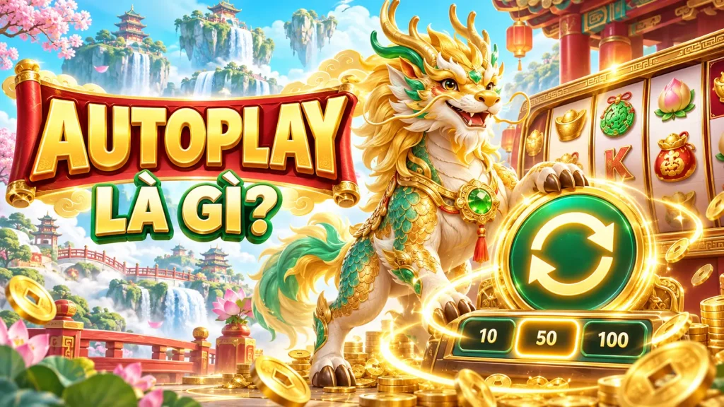 Autoplay là gì và cách dùng tự động quay trong game nổ hũ